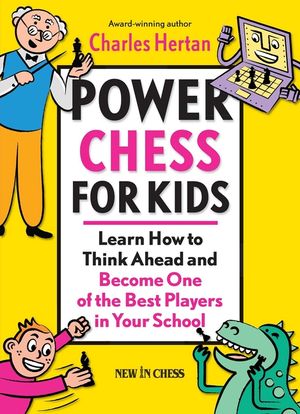 Power Chess for Kids: Learn How to Think Ahead and Become One of the Best Players in Your School image number 0