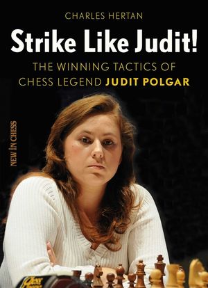 Strike Like Judit!: The Winning Tactics of Chess Legend Judit Polgar image number 0