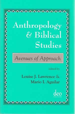 Anthropology and Biblical Studies: Avenues of Approach image number 0