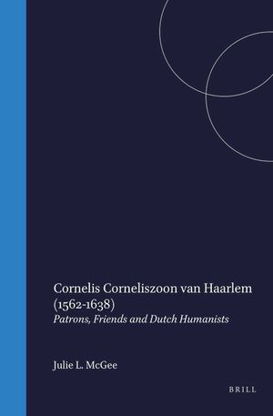 Cornelis Corneliszoon Van Haarlem (1562-1638): Patrons, Friends and Dutch Humanists image number 0