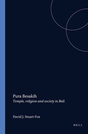 Pura Besakih: Temple, Religion and Society in Bali image number 0
