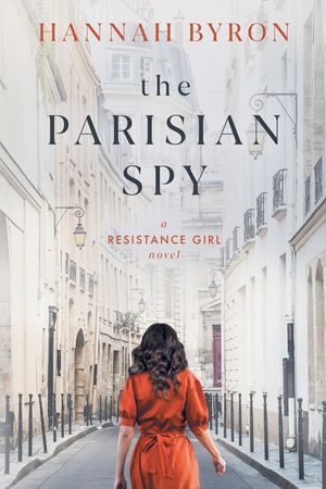 The Parisian Spy: Absolutely Heartbreaking and Gripping WW2 Love Story image number 0