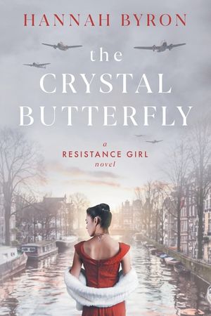 The Crystal Butterfly: A Gripping Dutch Resistance Saga of World War 2 image number 0