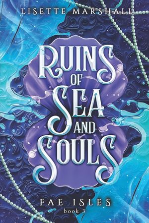 Ruins of Sea and Souls: A Steamy Fae Fantasy Romance image number 0