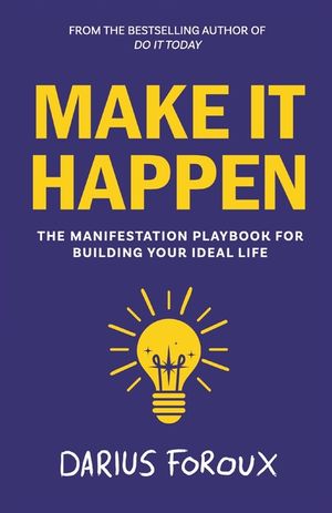 Make It Happen: The Manifestation Playbook for Building Your Ideal Life image number 0