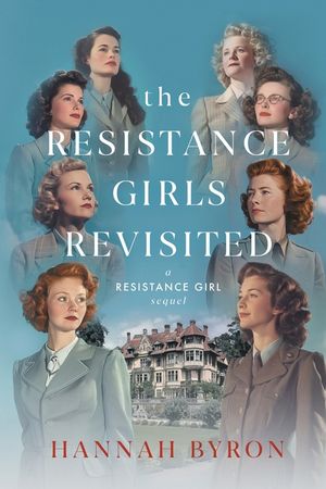 The Resistance Girls Revisited: A Reunion of Courage and Bond image number 0