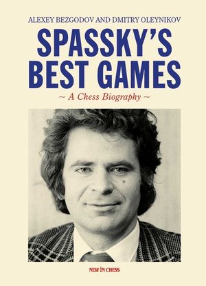Spassky's Best Games: A Chess Biography image number 0