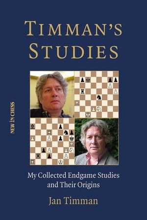 Timman's Studies: My Collected Endgame Studies and Their Origins image number 0