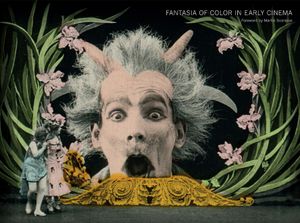 Fantasia of Color in Early Cinema image number 0