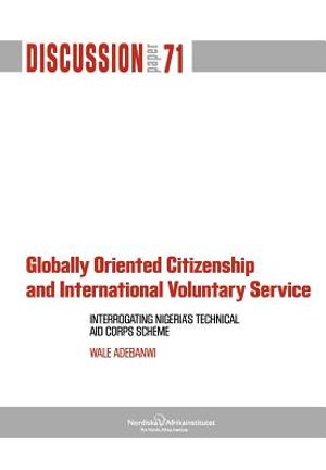 Globally Oriented Citizenship and International Voluntary Service: Interrogating Nigeria's Technical Aid Corps Scheme image number 0