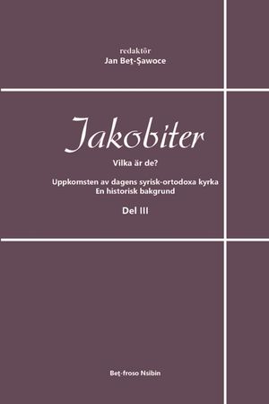 Jakobiter - Vilka &auml;r de? Del 3: Afrem Abyad, Bengt Rahland, Charles-Martin Lagier, Canon Edmund Venables m. m. image number 0