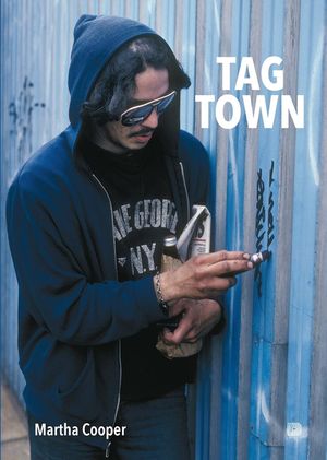Tag Town: The Evolution of New York Graffiti Writing 1963&acirc;"1982 image number 0