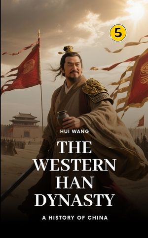The Western Han Dynasty: Part One image number 0