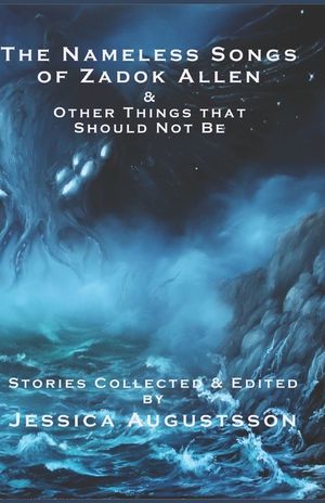 The Nameless Songs of Zadok Allen: & Other Things that Should Not Be image number 0