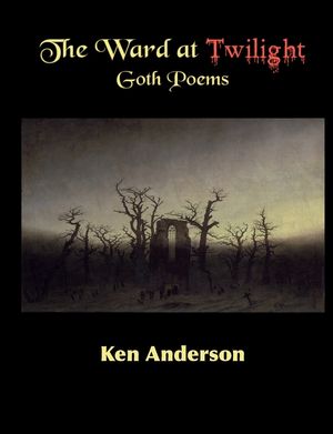 The Ward at Twilight: Goth Poems image number 0