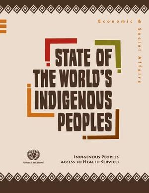 State of the World's Indigenous Peoples: Indigenous Peoples' Access to Health Services image number 0
