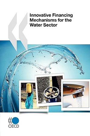 Innovative Financing Mechanisms for the Water Sector image number 0