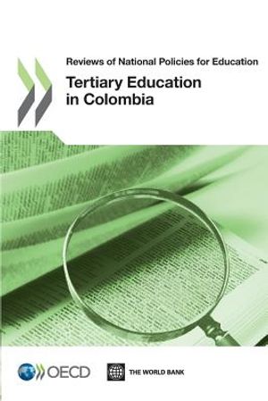 Reviews of National Policies for Education: Tertiary Education in Colombia 2012 image number 0