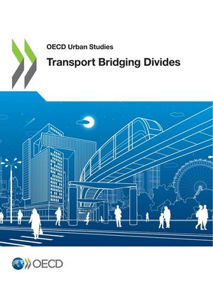OECD Urban Studies Transport Bridging Divides image number 0