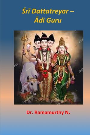 Śrī Dattatreyar: Ādi Guru image number 0