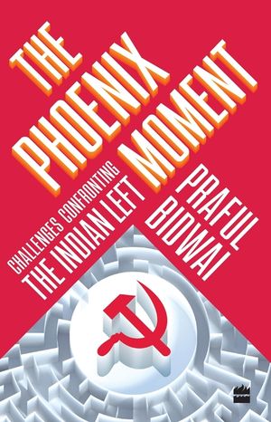 The Phoenix Moment: Challenges Confronting the Indian Left image number 0