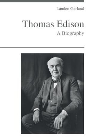 Thomas Edison - A Biography image number 0