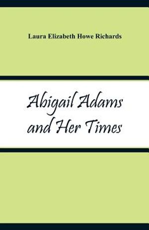 Abigail Adams and Her Times image number 0