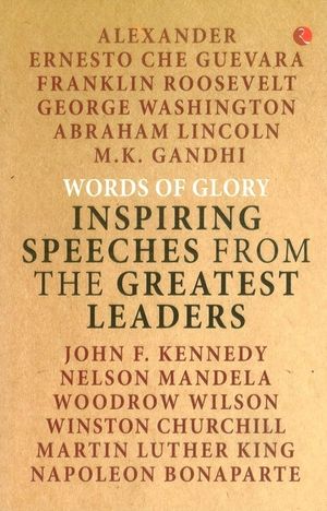Words of Glory -Inspiring Speeches from the Greatest Leaders image number 0