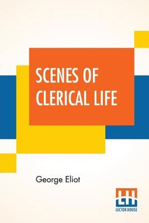 Scenes Of Clerical Life: Introduction By Grace Rhys image number 0