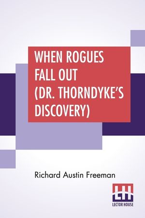 When Rogues Fall Out (Dr. Thorndyke's Discovery) image number 0