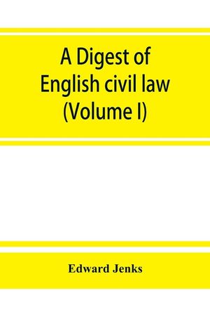 A Digest of English civil law (Volume I) image number 0