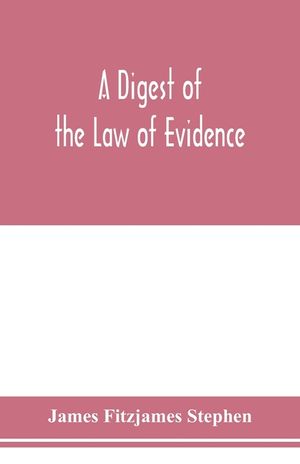 A digest of the law of evidence image number 0