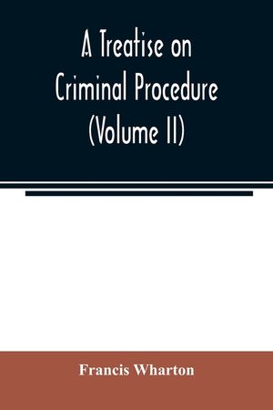 A treatise on criminal procedure (Volume II) image number 0