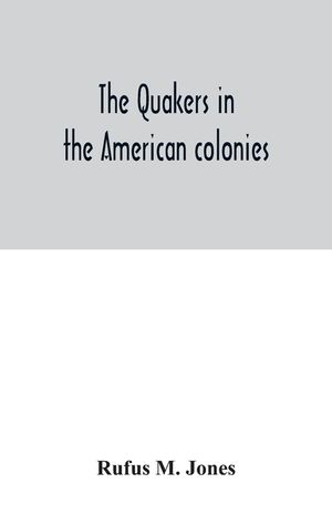 The Quakers in the American colonies image number 0