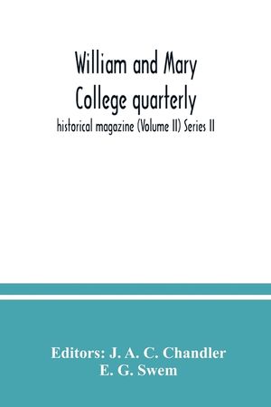 William and Mary College quarterly; historical magazine (Volume II) Series II image number 0