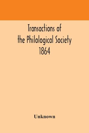 Transactions of the Philological Society 1864 image number 0
