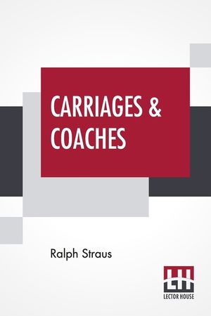 Carriages & Coaches: Their History & Their Evolution image number 0