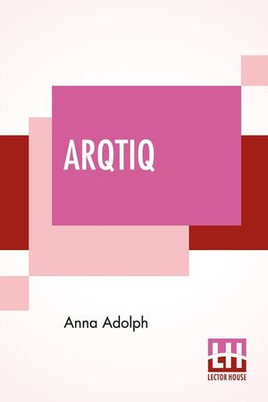 Arqtiq: A Study Of The Marvels At The North Pole image number 0