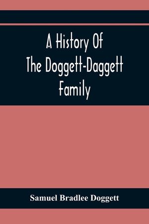 A History Of The Doggett-Daggett Family image number 0