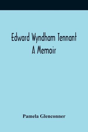 Edward Wyndham Tennant: A Memoir image number 0
