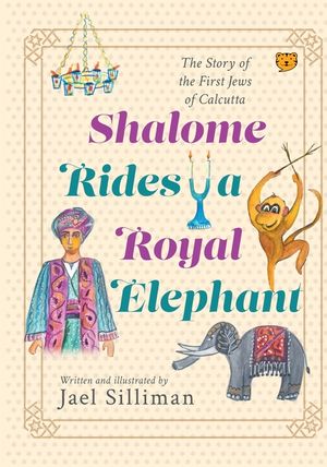 Shalome Rides a Royal Elephant the Story of the First Jews of Calcutta image number 0