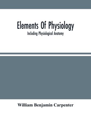Elements Of Physiology: Including Physiological Anatomy image number 0