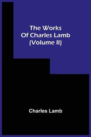 The Works Of Charles Lamb (Volume Ii) image number 0