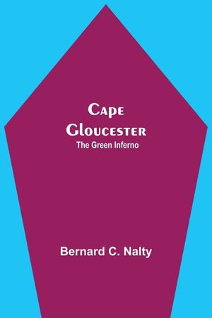 Cape Gloucester: The Green Inferno image number 0