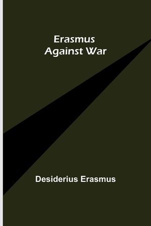 Erasmus Against War image number 0