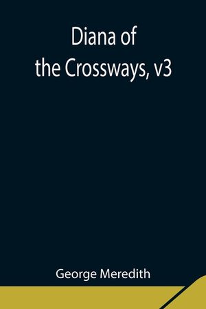 Diana of the Crossways, v3 image number 0