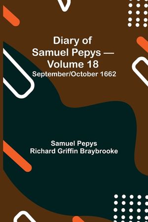 Diary of Samuel Pepys - Volume 18: September/October 1662 image number 0