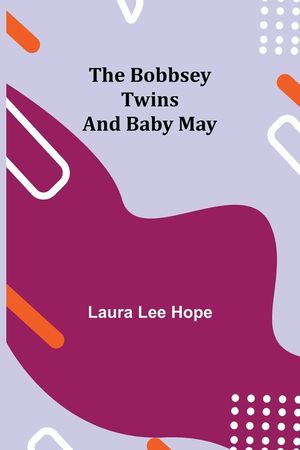 The Bobbsey Twins and Baby May image number 0