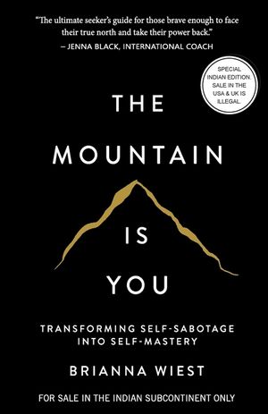 The Mountain Is You: Transforming Self-Sabotage Into Self-Mastery image number 0