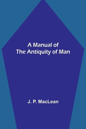 A Manual of the Antiquity of Man image number 0
